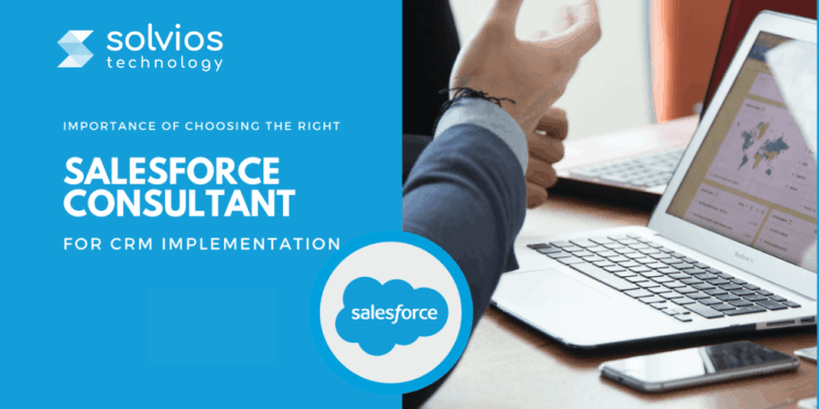 Choosing the Right Salesforce Consultant for CRM Implementation